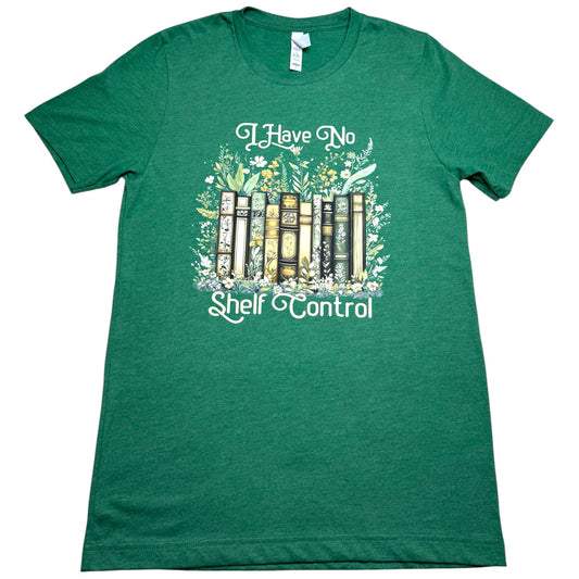 I Have No Shelf Control T-Shirt
